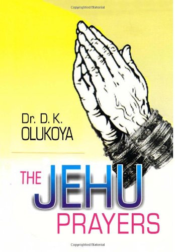 The Jehu Prayers by Dr. D.K. Olukoya